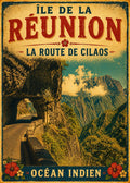 Affiche Île de la Réunion – La Route de Cilaos